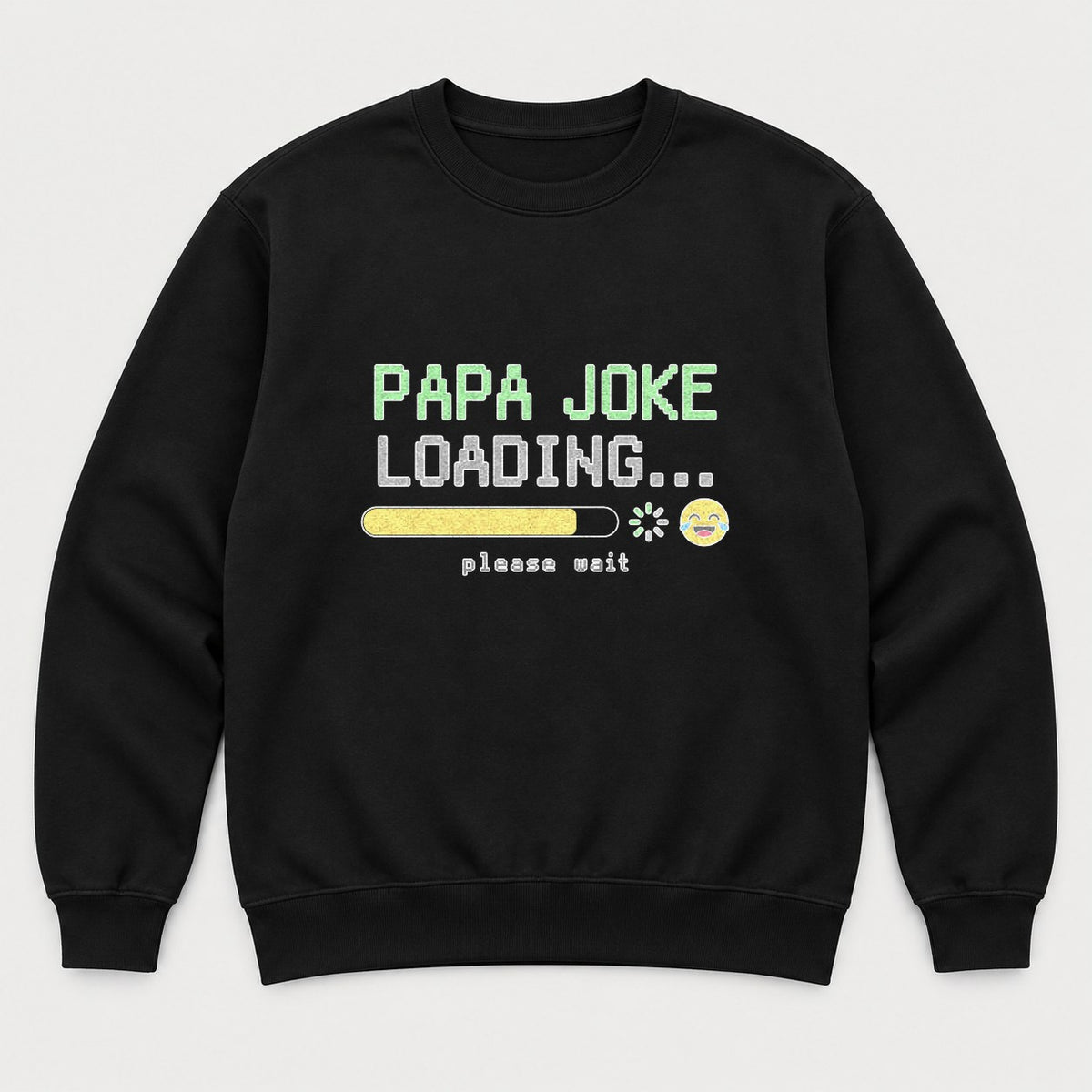 Papa Joke Loading Please Wait Retro Pixel Graphic T-Shirt & Sweatshirt - Sweatshirt Black Front