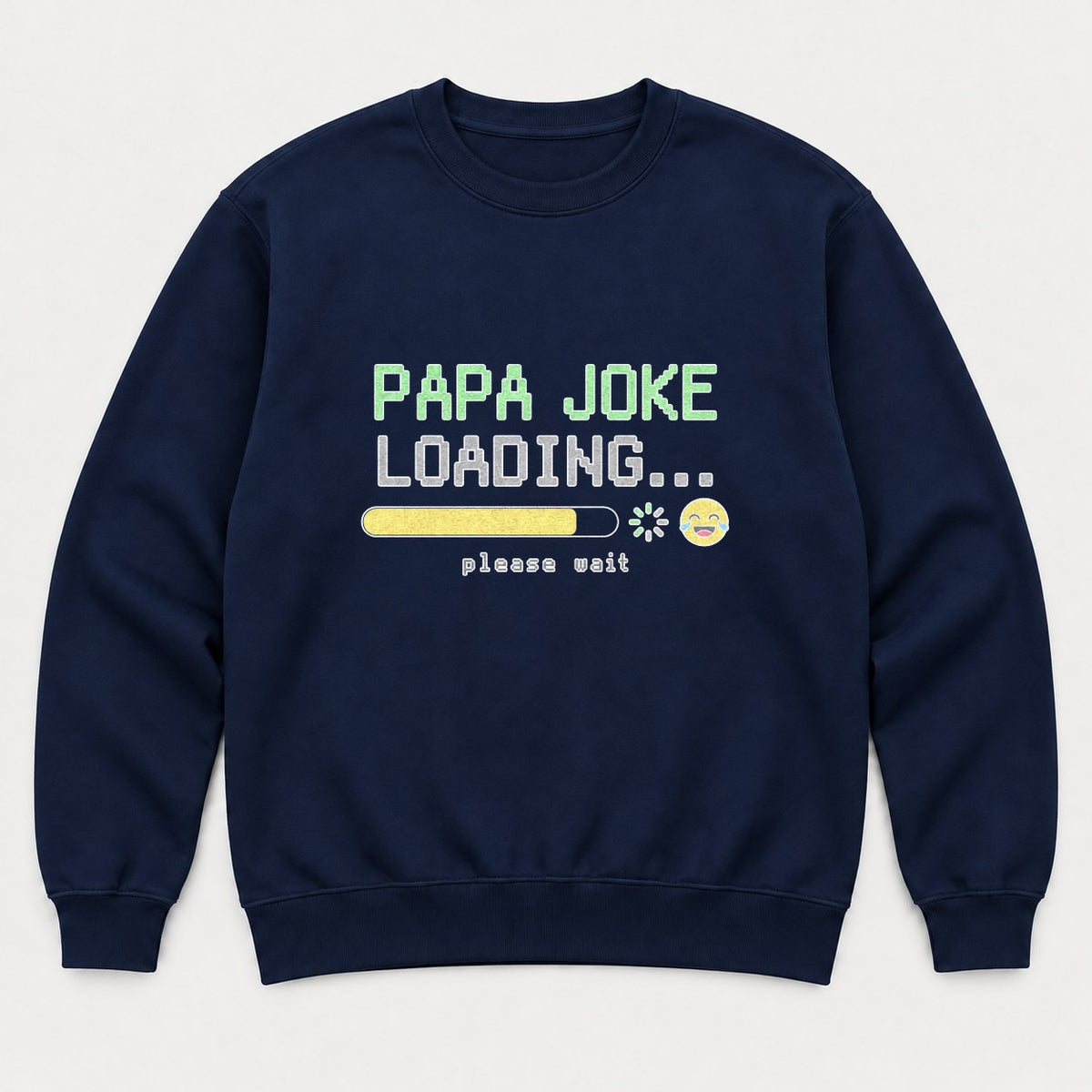 Papa Joke Loading Please Wait Retro Pixel Graphic T-Shirt & Sweatshirt - Sweatshirt Navy Front
