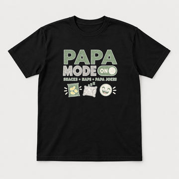 Papa Mode On Snacks Naps Papa Jokes Funny Dad Graphic T-Shirt & Sweatshirt - Tshirt Black Front
