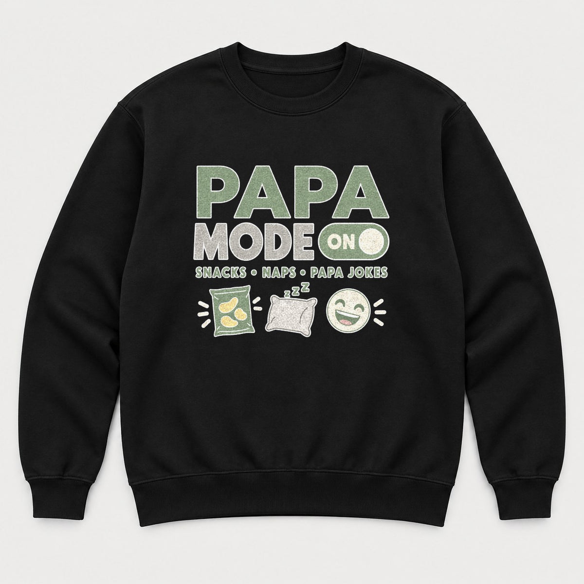 Papa Mode On Snacks Naps Papa Jokes Funny Dad Graphic T-Shirt & Sweatshirt - Sweatshirt Black Front