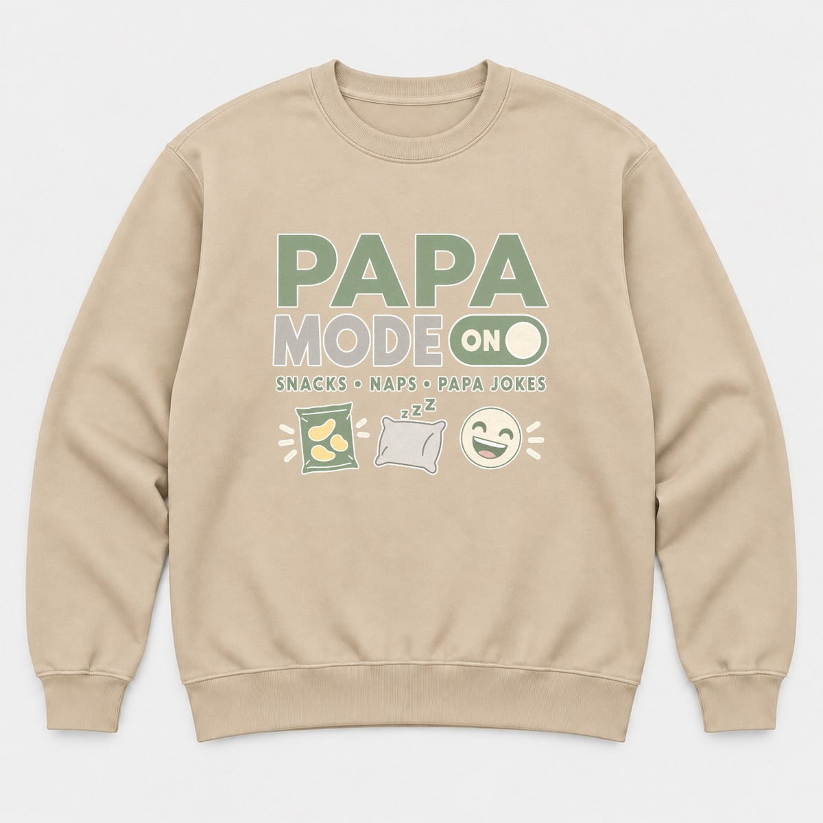 Papa Mode On Snacks Naps Papa Jokes Funny Dad Graphic T-Shirt & Sweatshirt - Sweatshirt Sand Front