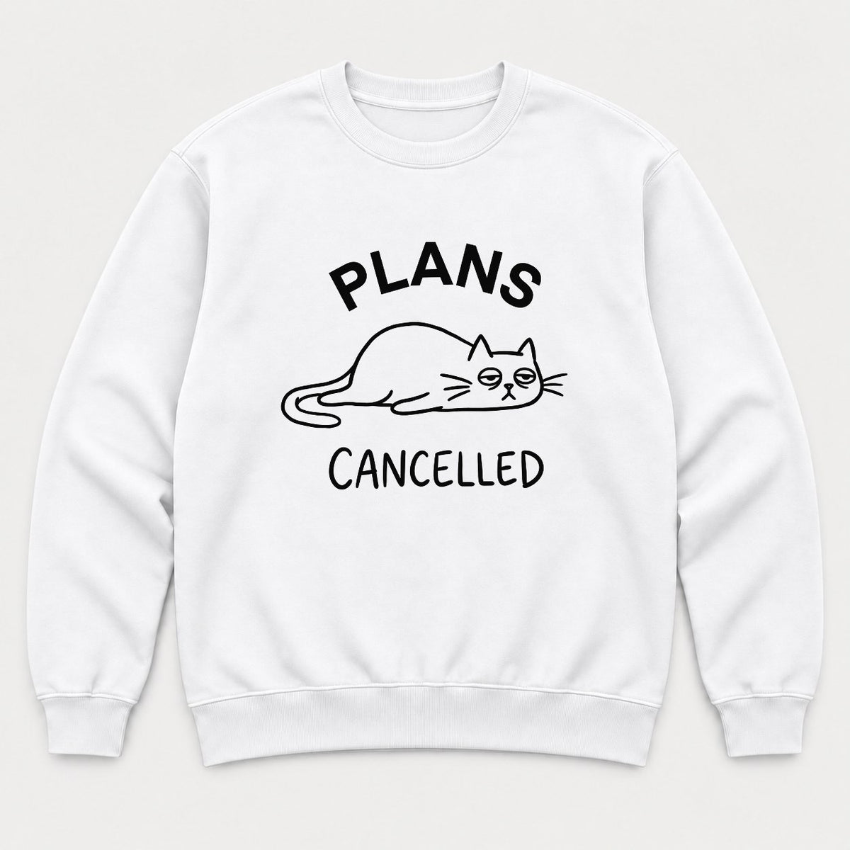Plans Cancelled Grumpy Cat Introvert Graphic T-Shirt & Sweatshirt - Sweatshirt White Front