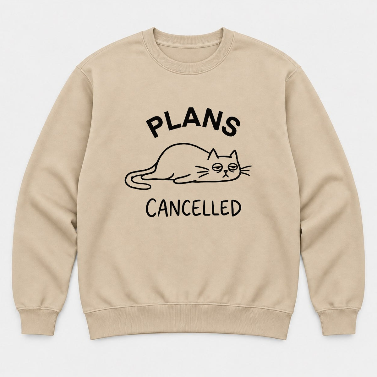 Plans Cancelled Grumpy Cat Introvert Graphic T-Shirt & Sweatshirt - Sweatshirt Sand Front