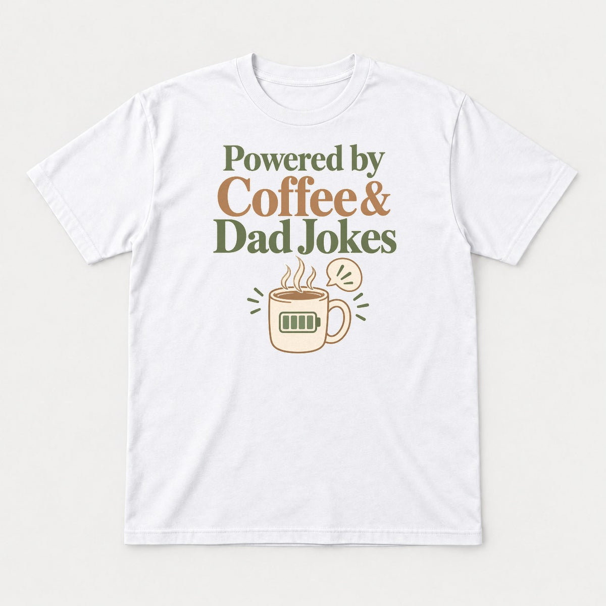 Powered by Coffee & Dad Jokes Low Battery Mug Graphic T-Shirt & Sweatshirt - Tshirt White Front