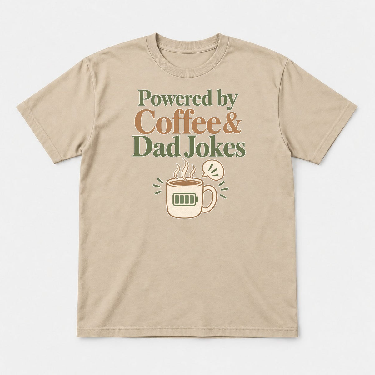 Powered by Coffee & Dad Jokes Low Battery Mug Graphic T-Shirt & Sweatshirt - Tshirt Sand Front