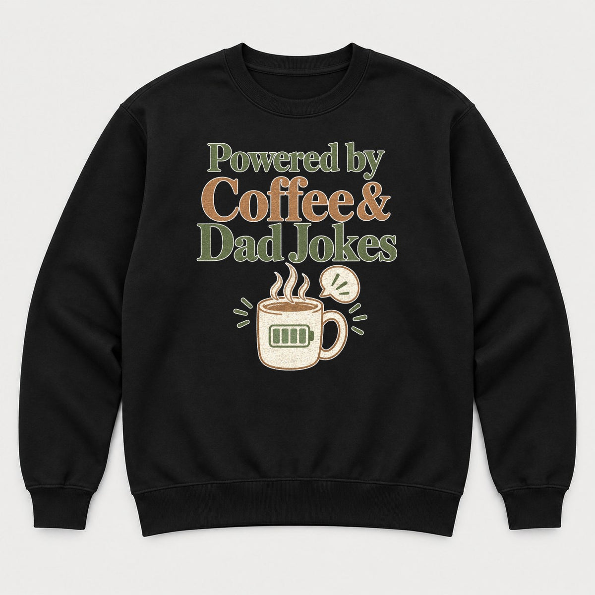 Powered by Coffee & Dad Jokes Low Battery Mug Graphic T-Shirt & Sweatshirt - Sweatshirt Black Front