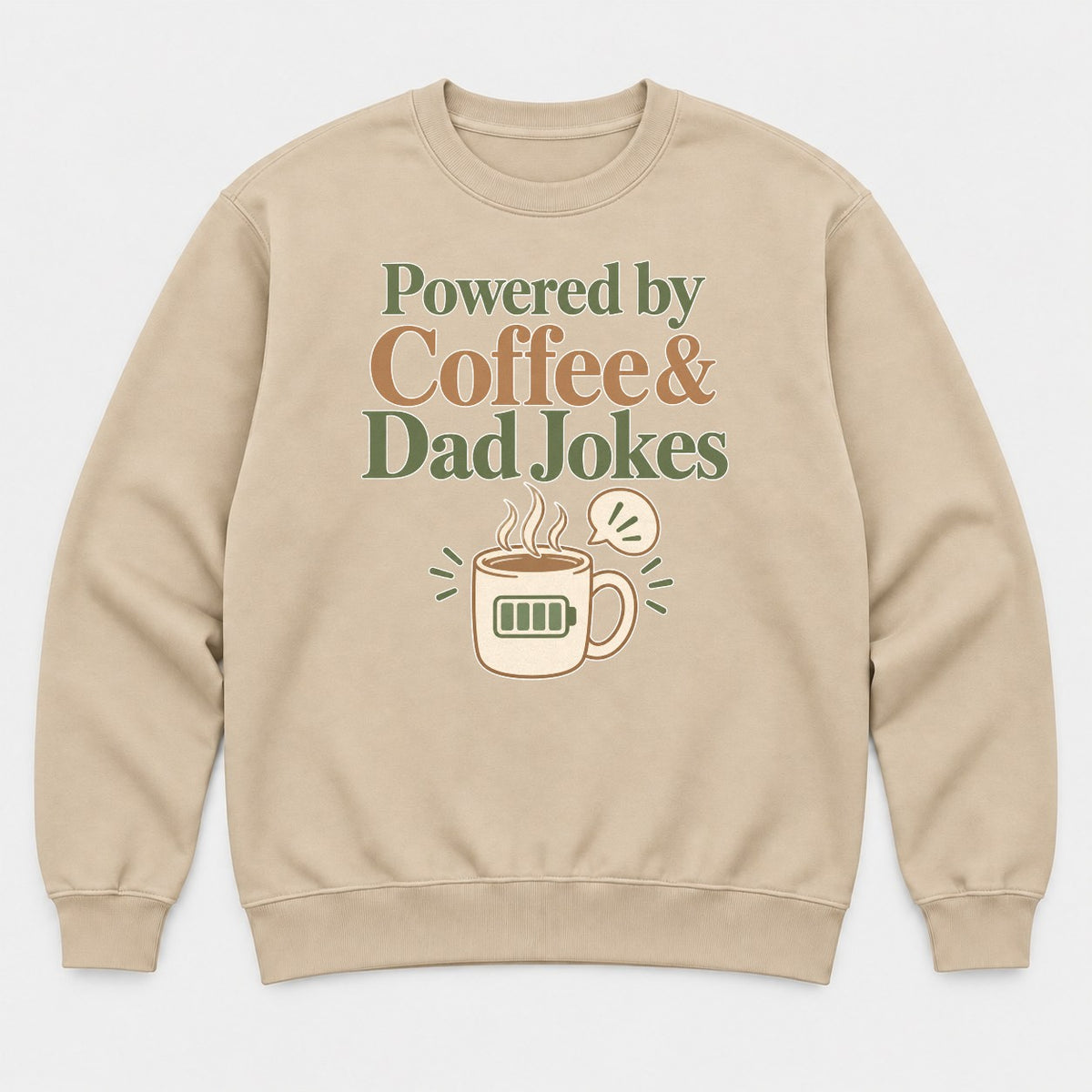 Powered by Coffee & Dad Jokes Low Battery Mug Graphic T-Shirt & Sweatshirt - Sweatshirt Sand Front