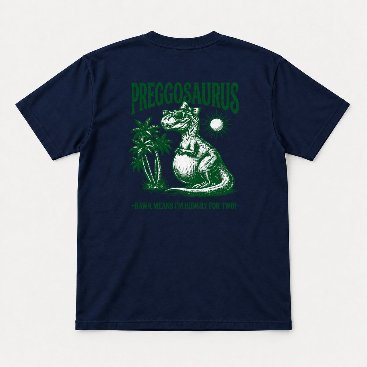 Preggosaurus Rawr Means I'm Hungry For Two Pregnant Dinosaur Graphic T-Shirt & Sweatshirt - Tshirt Navy Back