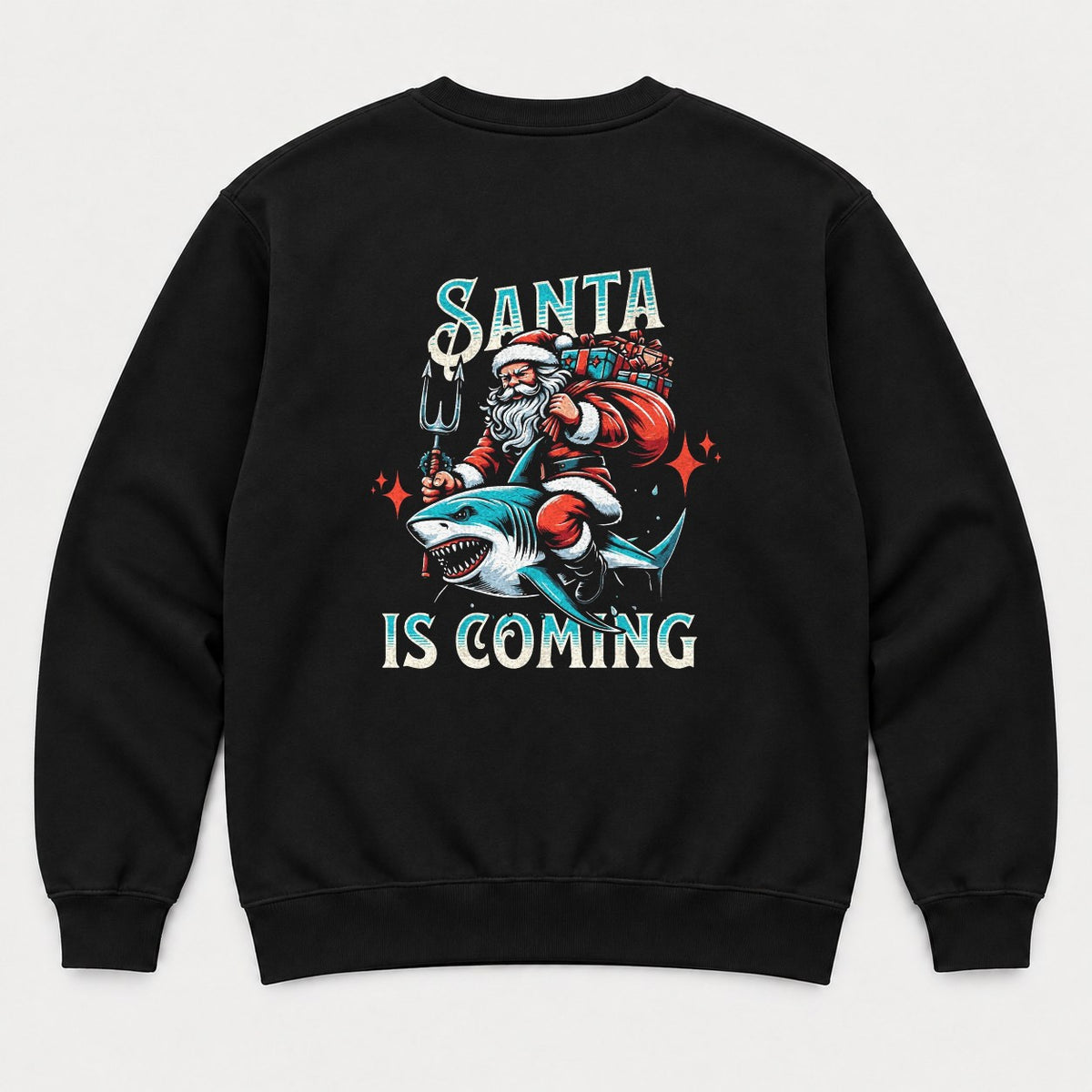 Santa Is Coming Shark Riding Santa Graphic T-Shirt & Sweatshirt - Sweatshirt Black Back