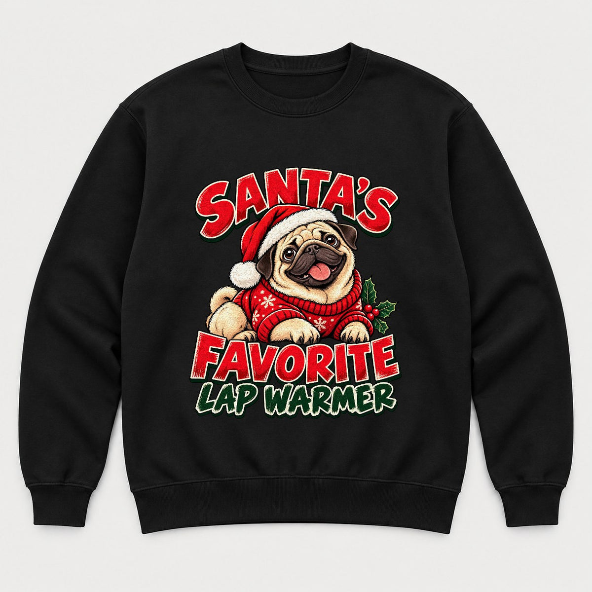 Santa's Favorite Lap Warmer Christmas Pug Graphic T-Shirt & Sweatshirt - Sweatshirt Black Front