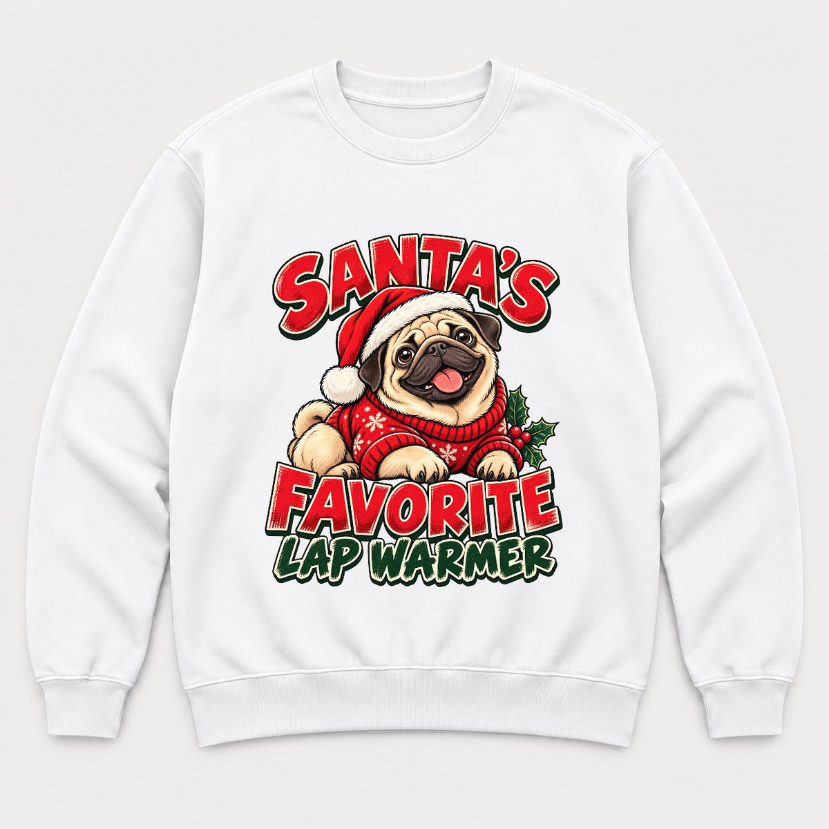 Santa's Favorite Lap Warmer Christmas Pug Graphic T-Shirt & Sweatshirt - Sweatshirt White Front