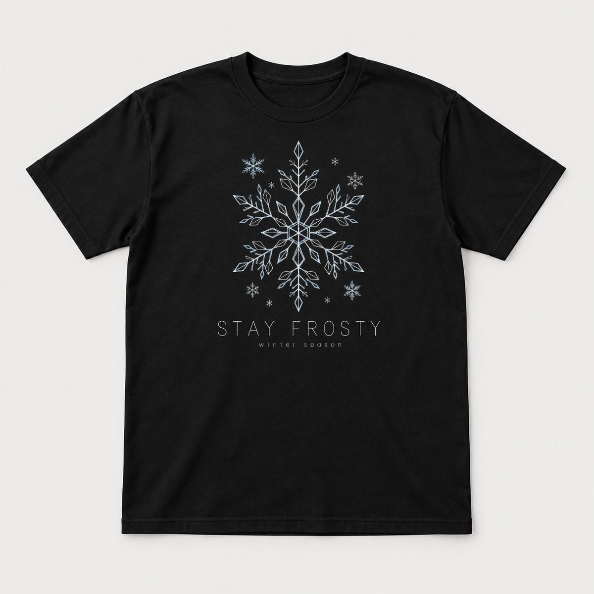Stay Frosty Winter Season Snowflake Graphic T-Shirt & Sweatshirt - Tshirt Black Front