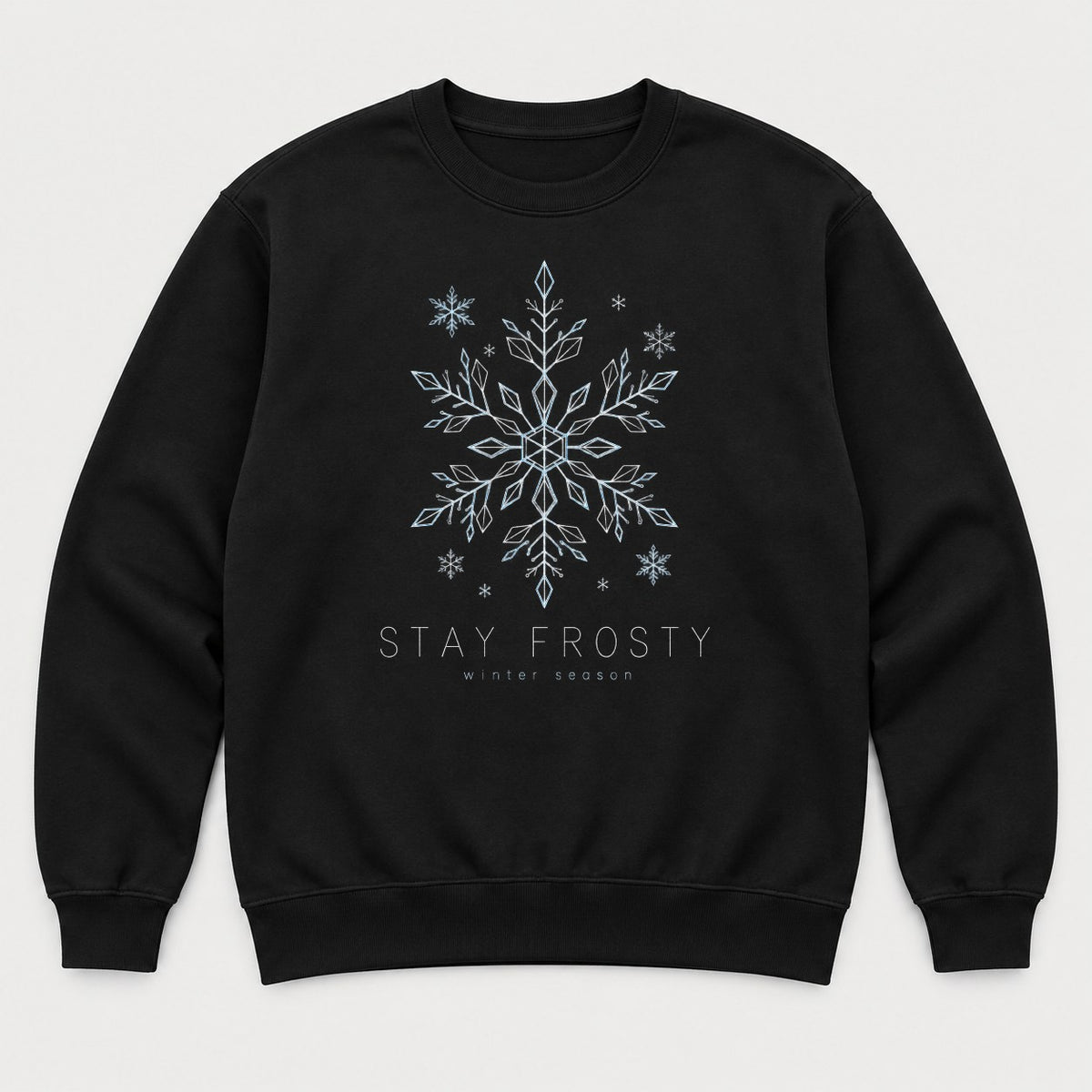 Stay Frosty Winter Season Snowflake Graphic T-Shirt & Sweatshirt - Sweatshirt Black Front