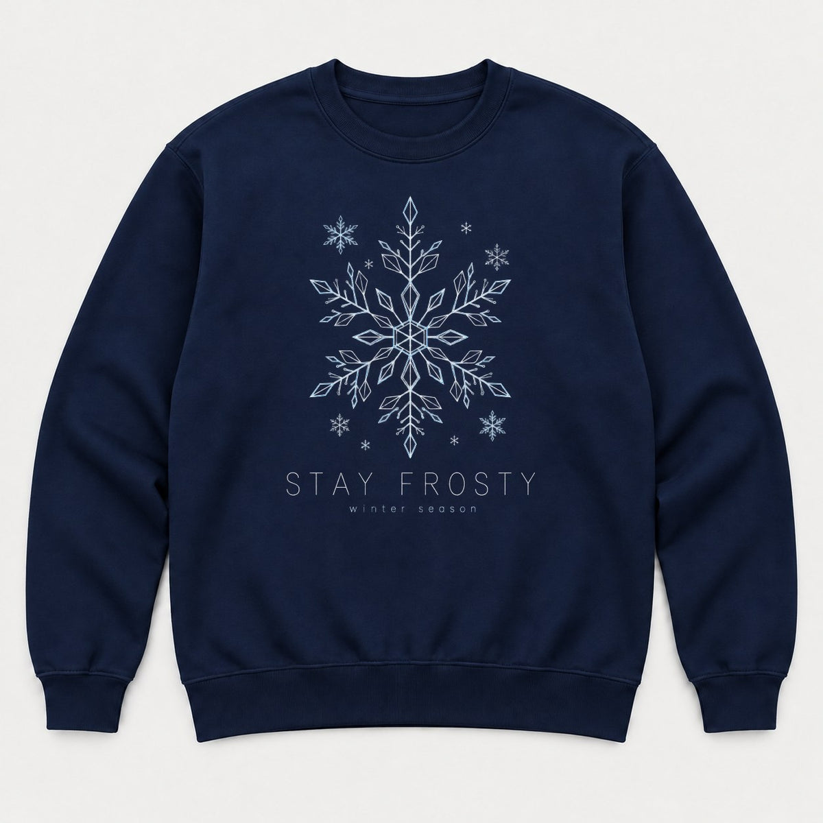 Stay Frosty Winter Season Snowflake Graphic T-Shirt & Sweatshirt - Sweatshirt Navy Front