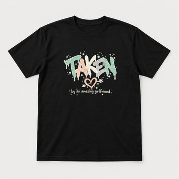 Taken By An Amazing Girlfriend Graffiti Heart Graphic T-Shirt & Sweatshirt - Tshirt Black Front