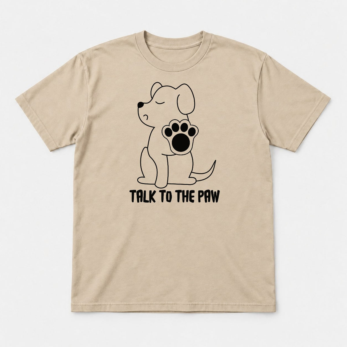 Talk To The Paw Cute Puppy Graphic T-Shirt & Sweatshirt - Tshirt Sand Front