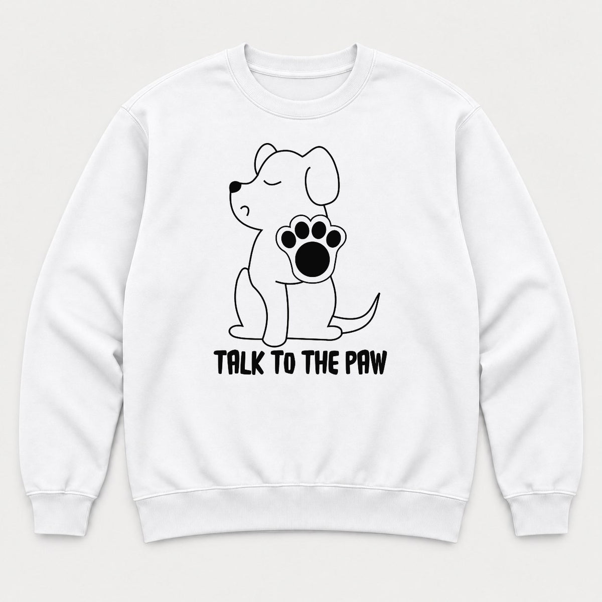 Talk To The Paw Cute Puppy Graphic T-Shirt & Sweatshirt - Sweatshirt White Front