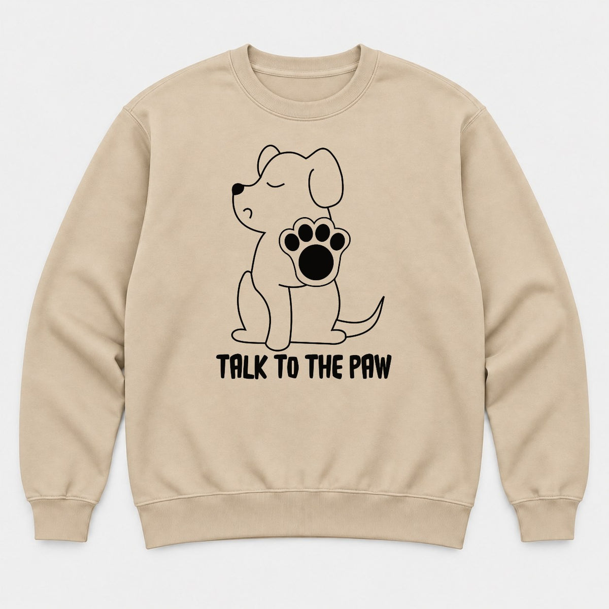 Talk To The Paw Cute Puppy Graphic T-Shirt & Sweatshirt - Sweatshirt Sand Front