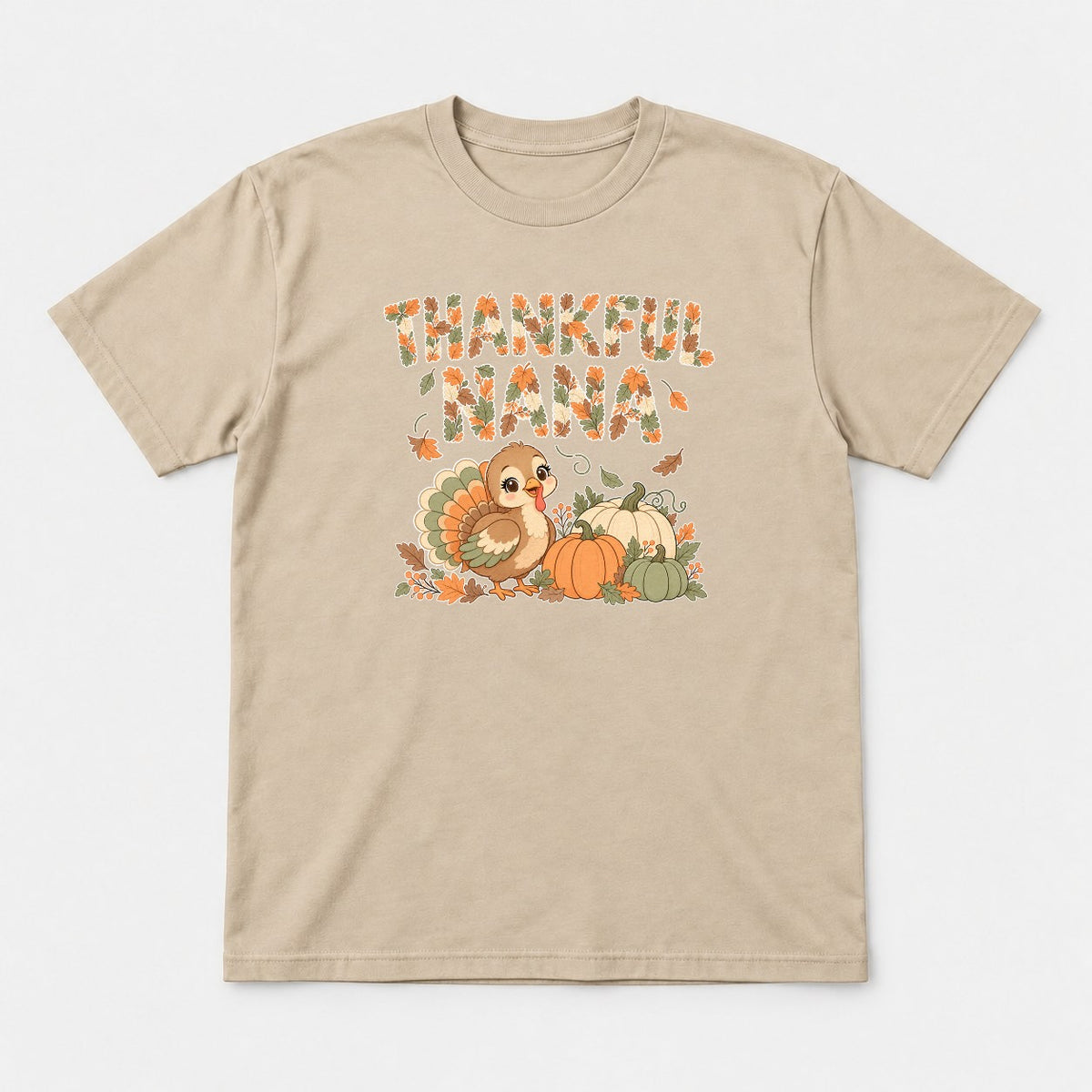 Thankful Nana Autumn Leaves Turkey Graphic T-Shirt & Sweatshirt - Tshirt Sand Front