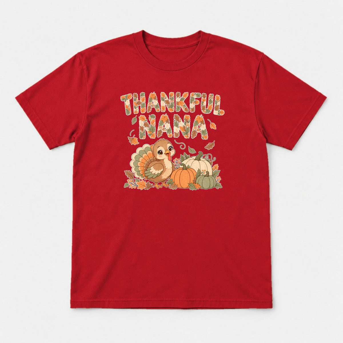 Thankful Nana Autumn Leaves Turkey Graphic T-Shirt & Sweatshirt - Tshirt Red Front