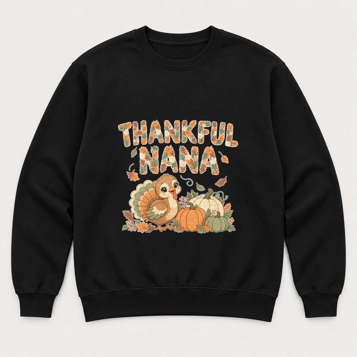 Thankful Nana Autumn Leaves Turkey Graphic T-Shirt & Sweatshirt - Sweatshirt Black Front