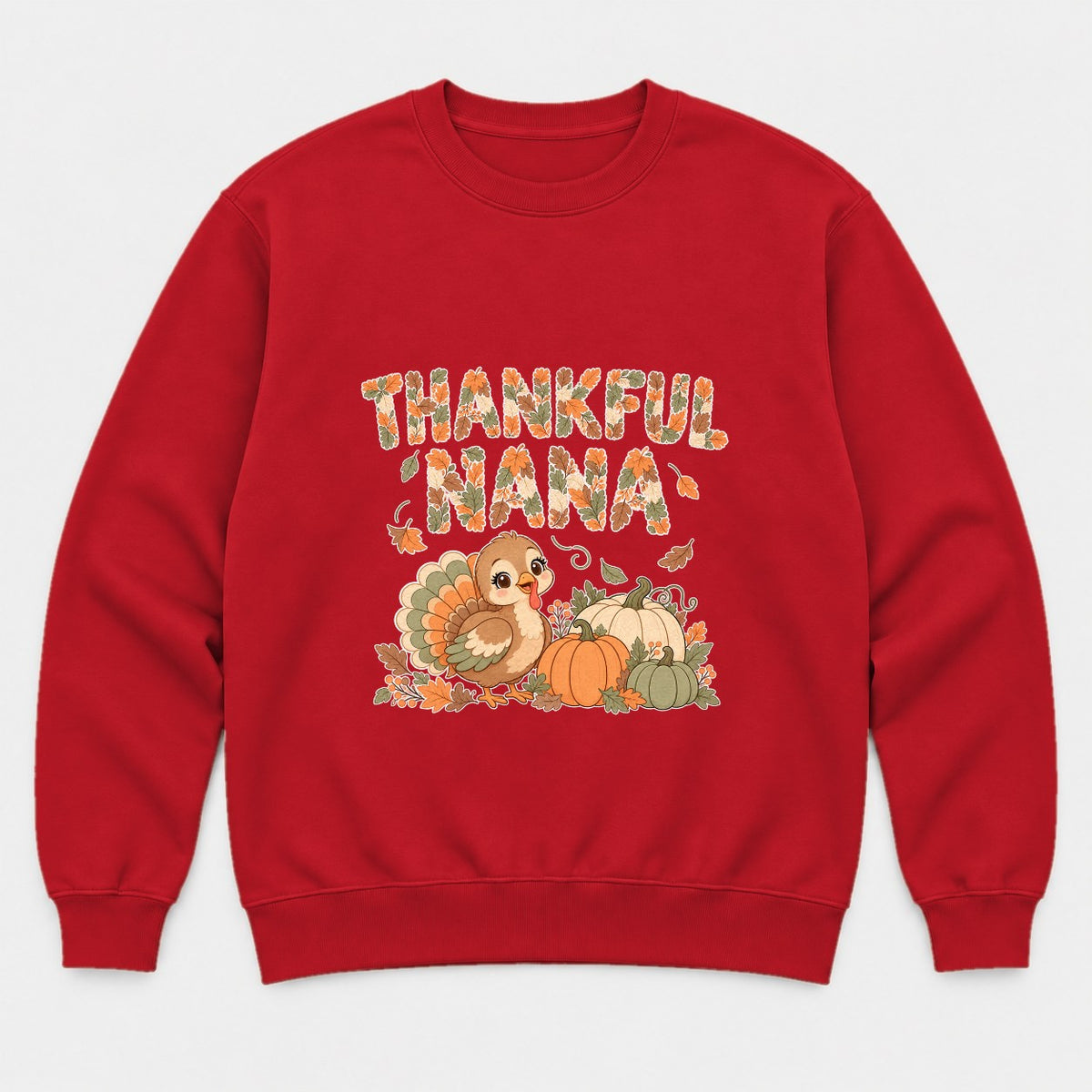 Thankful Nana Autumn Leaves Turkey Graphic T-Shirt & Sweatshirt - Sweatshirt Red Front