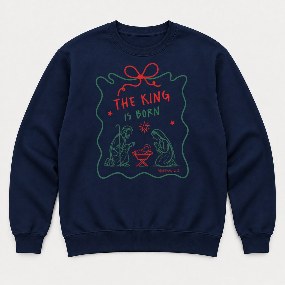 The King Is Born Nativity Scene Christmas Graphic T-Shirt & Sweatshirt - Sweatshirt Navy Front