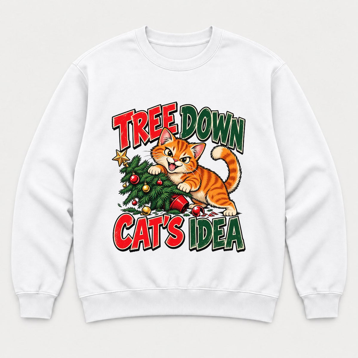 Tree Down Cat's Idea Funny Christmas Kitten Graphic T-Shirt & Sweatshirt - Sweatshirt White Front