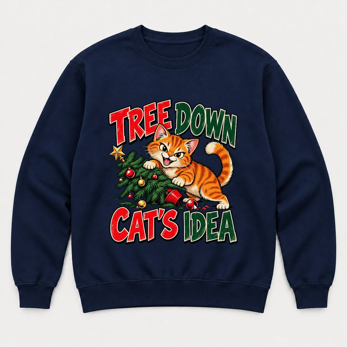 Tree Down Cat's Idea Funny Christmas Kitten Graphic T-Shirt & Sweatshirt - Sweatshirt Navy Front