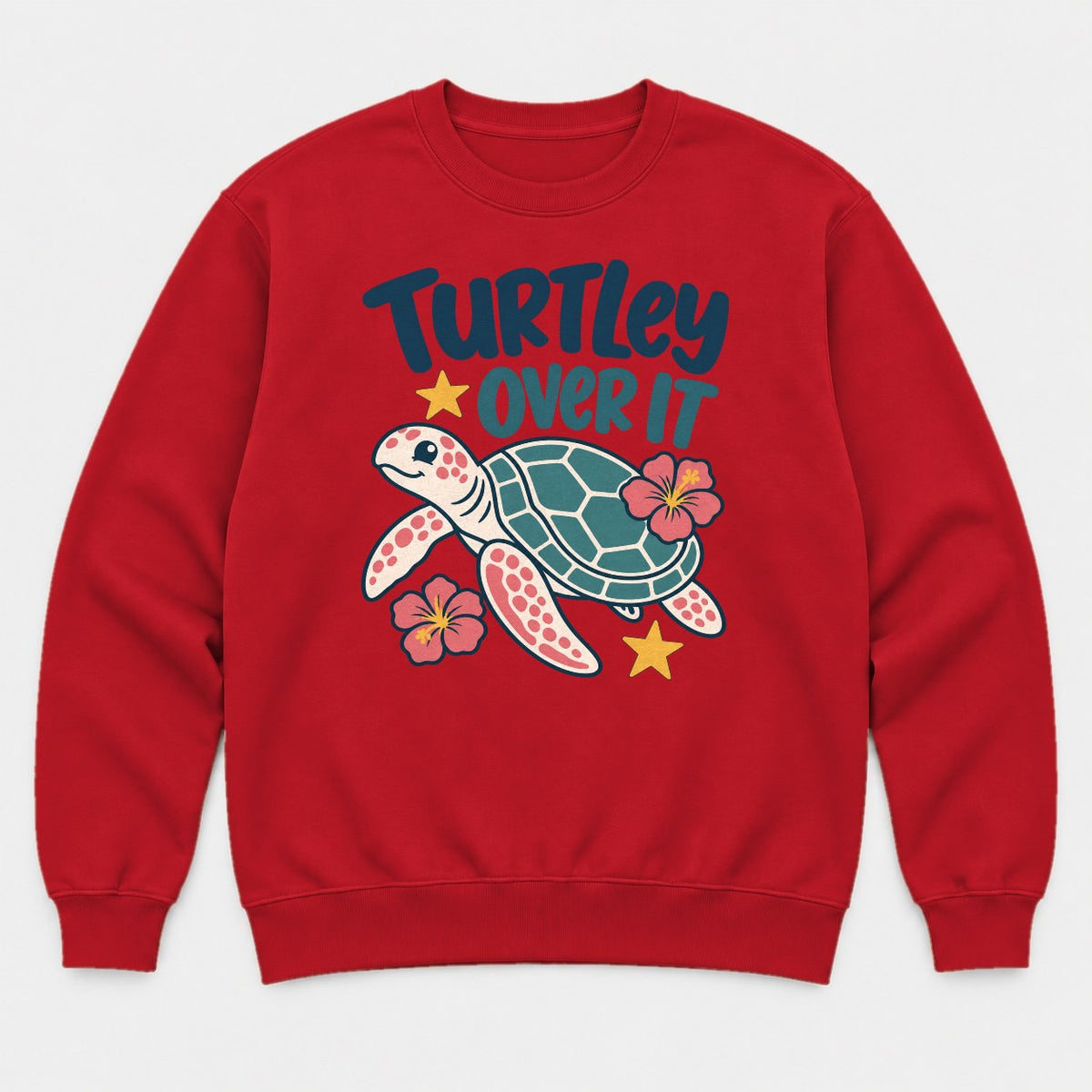 Turtley Over It Cute Sea Turtle Hibiscus Graphic T-Shirt & Sweatshirt - Sweatshirt Red Front