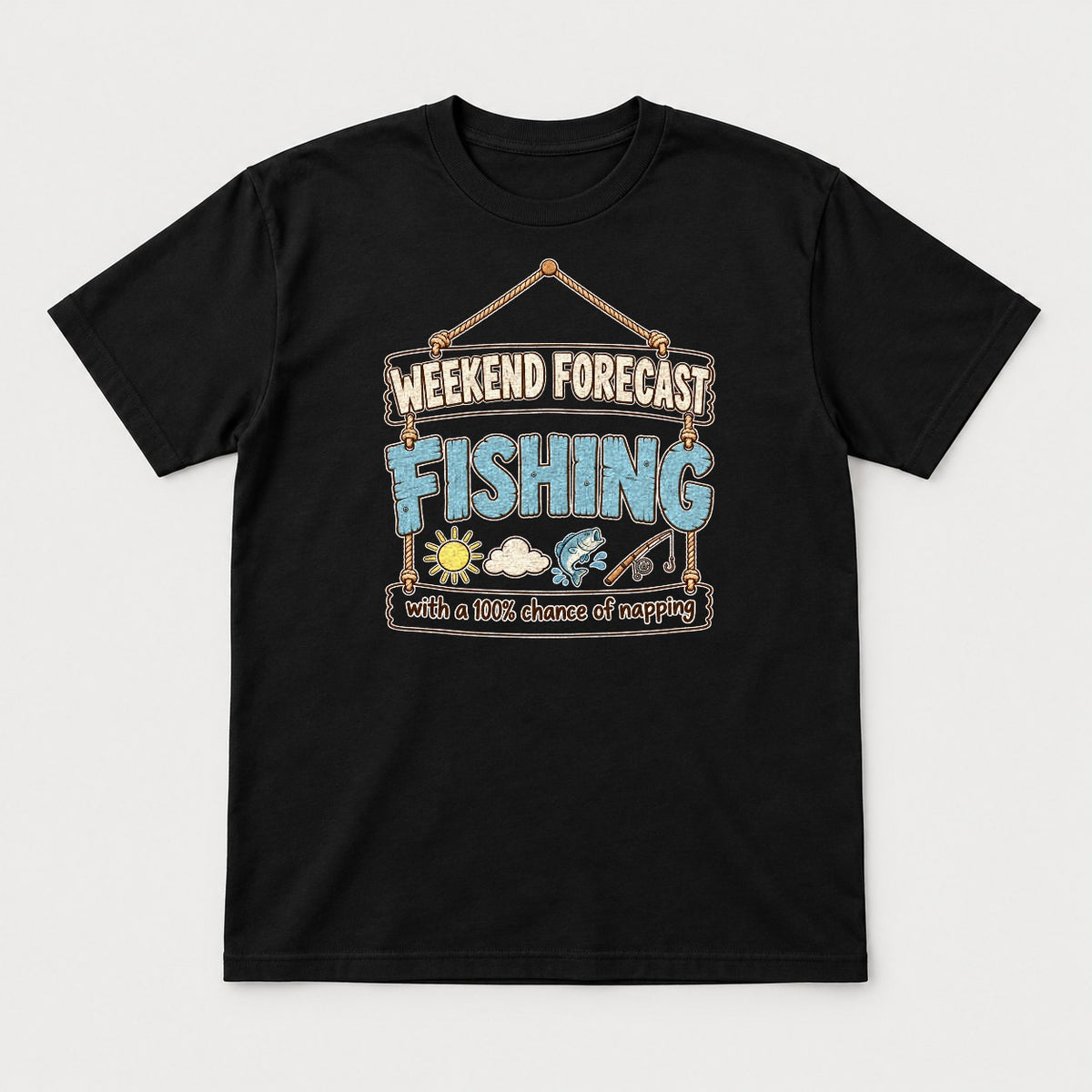 Weekend Forecast Fishing 100% Chance of Napping Graphic T-Shirt & Sweatshirt - Tshirt Black Front