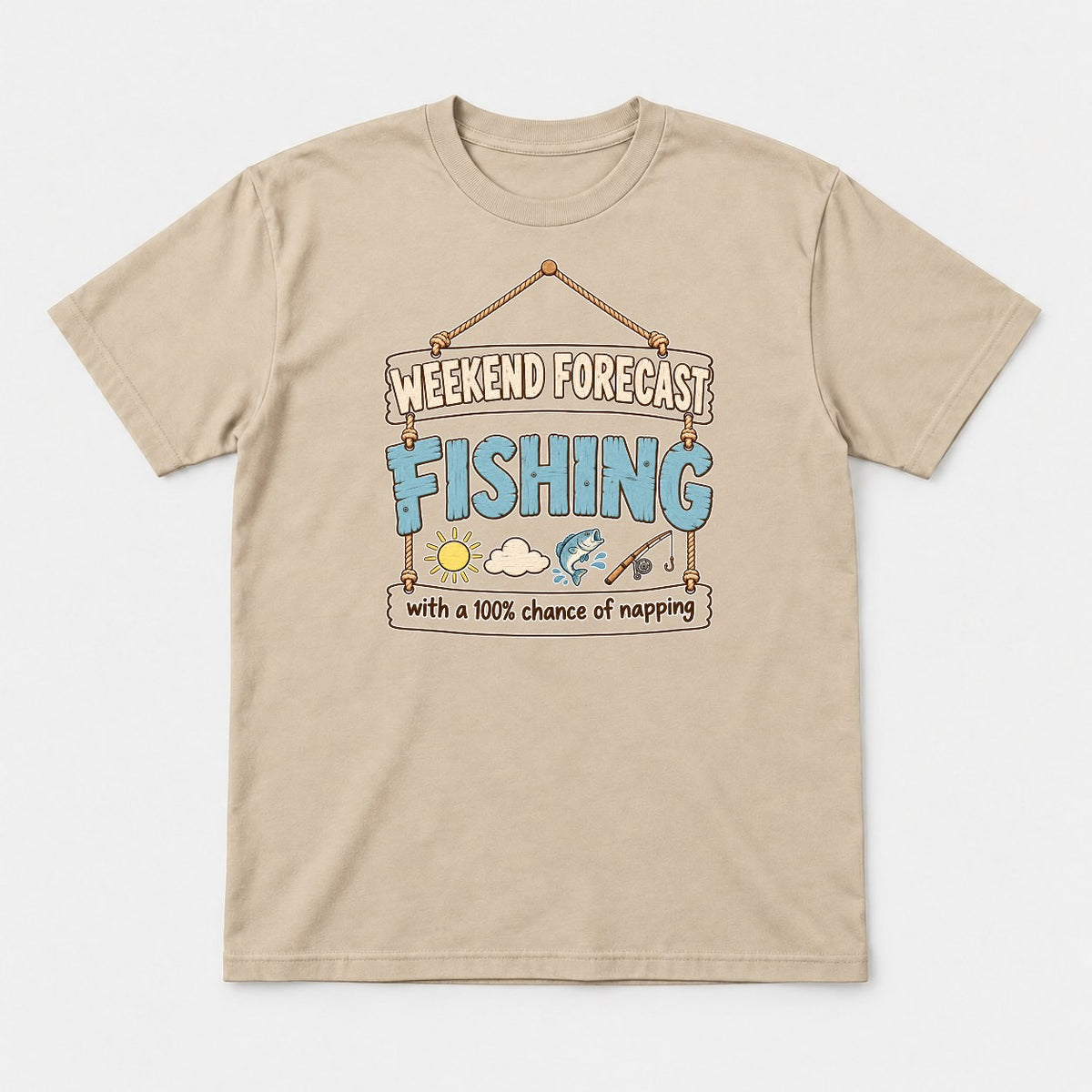 Weekend Forecast Fishing 100% Chance of Napping Graphic T-Shirt & Sweatshirt - Tshirt Sand Front