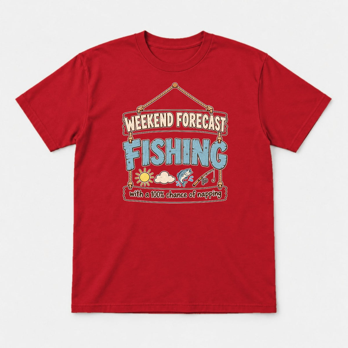 Weekend Forecast Fishing 100% Chance of Napping Graphic T-Shirt & Sweatshirt - Tshirt Red Front