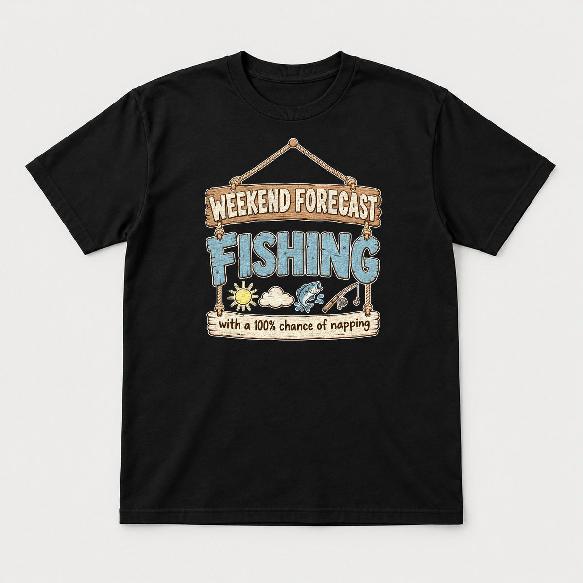 Weekend Forecast Fishing Funny Rustic Sign Graphic T-Shirt & Sweatshirt - Tshirt Black Front