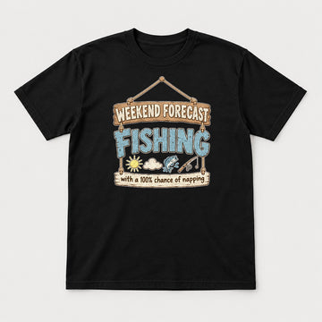 Weekend Forecast Fishing Funny Rustic Sign Graphic T-Shirt & Sweatshirt - Tshirt Black Front