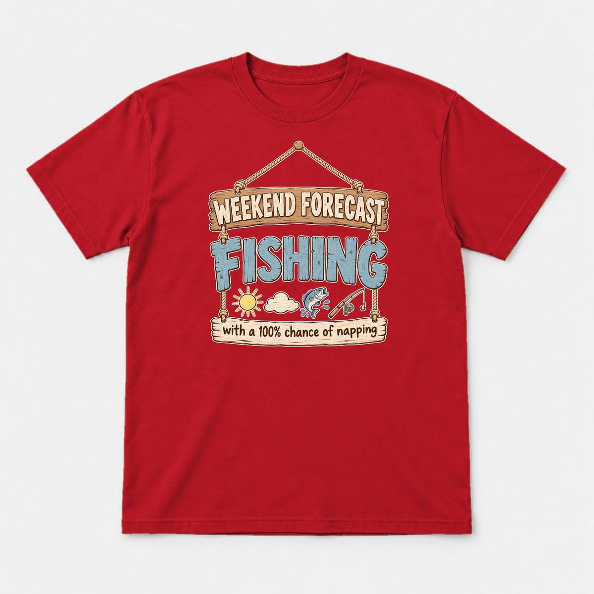 Weekend Forecast Fishing Funny Rustic Sign Graphic T-Shirt & Sweatshirt - Tshirt Red Front