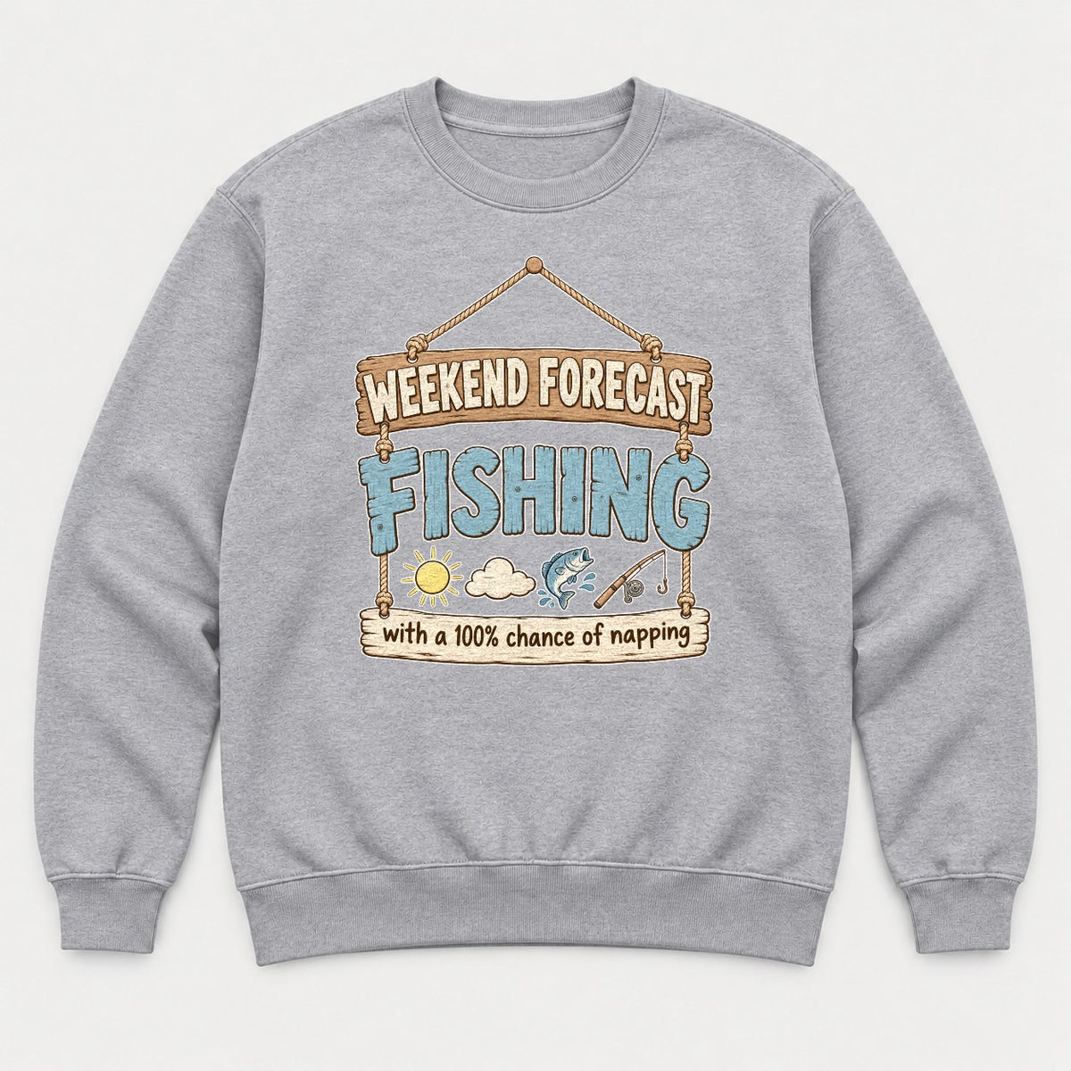 Weekend Forecast Fishing Funny Rustic Sign Graphic T-Shirt & Sweatshirt - Sweatshirt Sport Grey Front