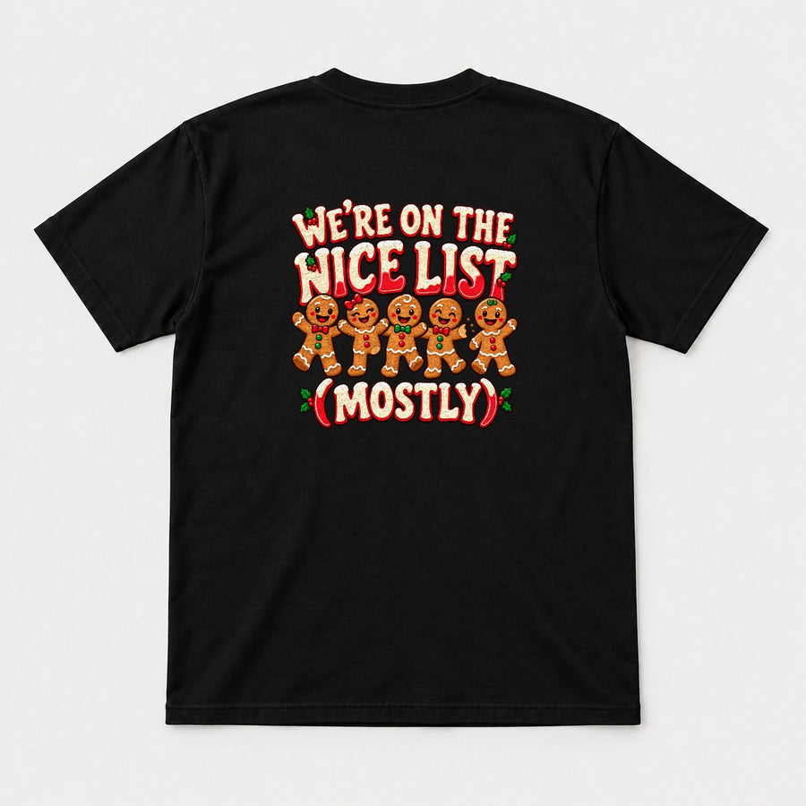 We're On The Nice List (Mostly) Gingerbread Christmas Graphic T-Shirt & Sweatshirt