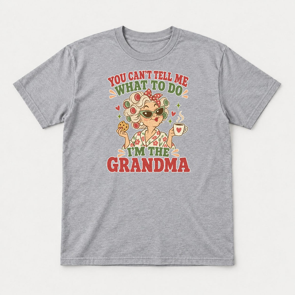 You Can't Tell Me What to Do I'm the Grandma Retro Sassy Grandma Graphic T-Shirt & Sweatshirt - Tshirt Sport Grey Front