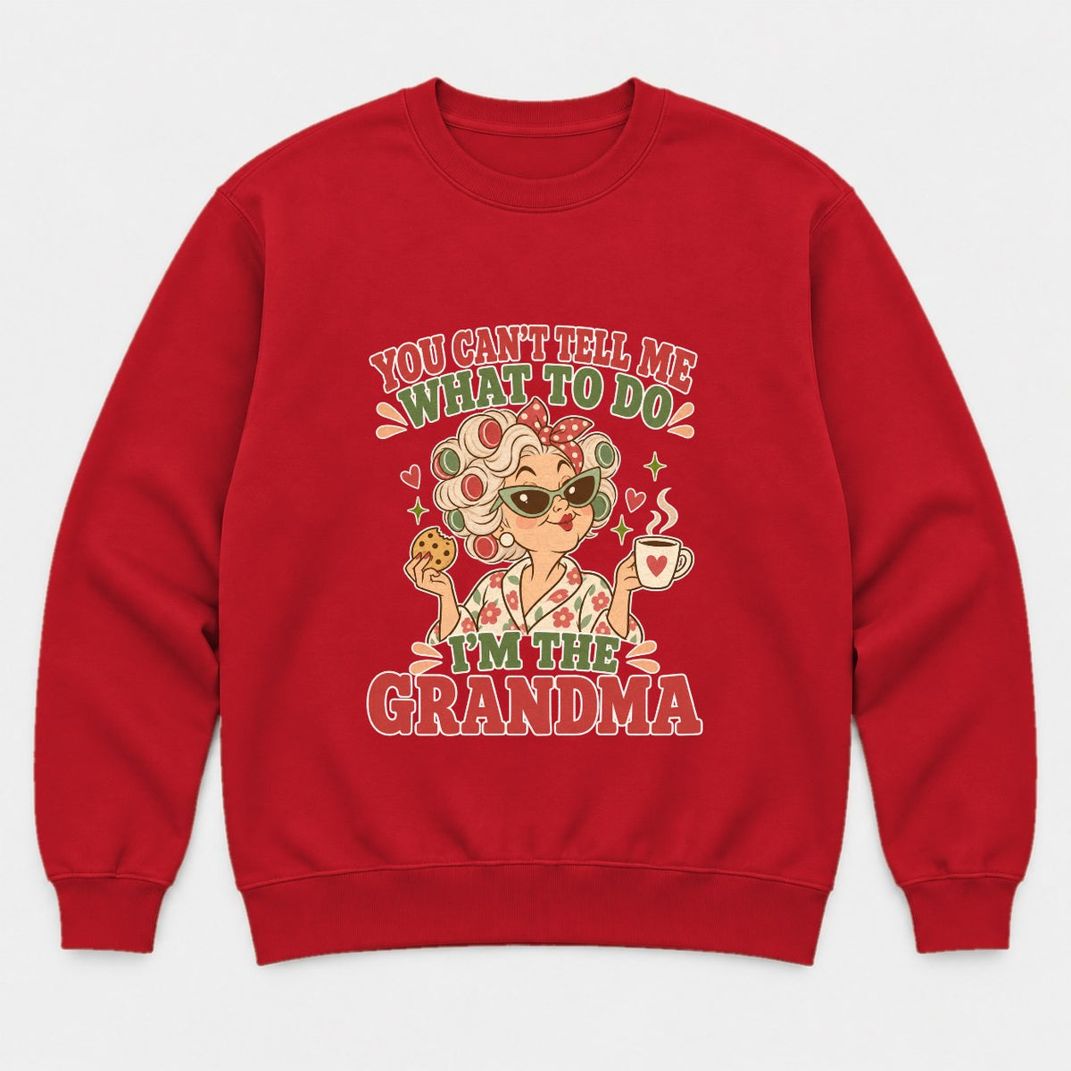 You Can't Tell Me What to Do I'm the Grandma Retro Sassy Grandma Graphic T-Shirt & Sweatshirt - Sweatshirt Red Front